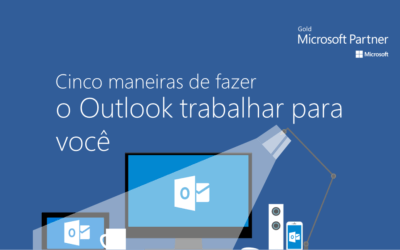 Cinco maneiras de fazer o Outlook trabalhar para você